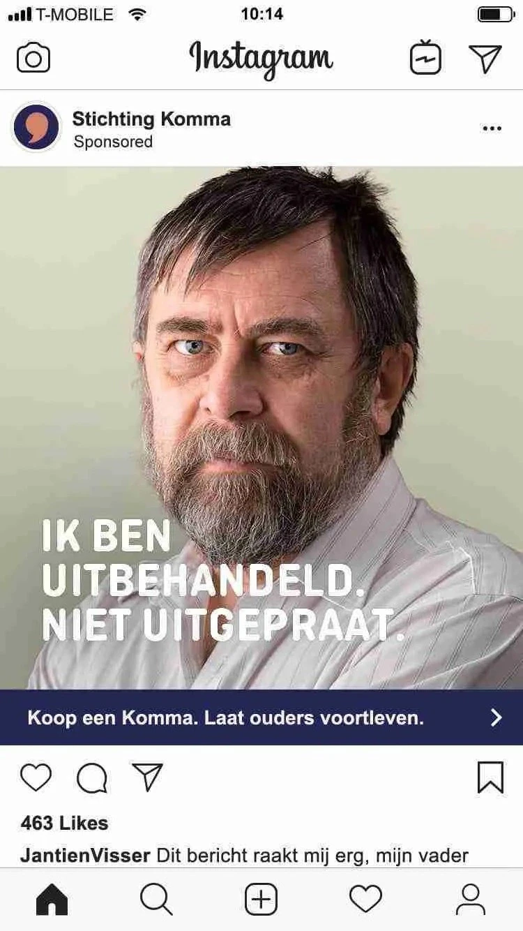 Instagram-advertentie Stichting Komma: "Ik ben uitbehandeld. Niet uitgepraat." Koop een Komma. Laat ouders voortleven